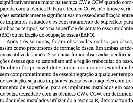 significativamente maior na t cnica CW e CCW quando comparada com a t cnica R. Para a t cnica CCW, n o houve varia e...