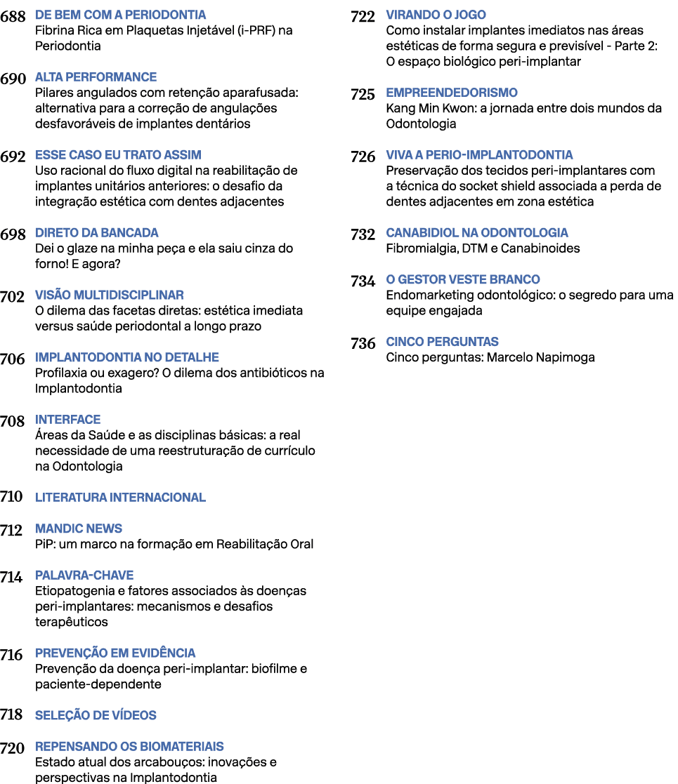 688 De Bem com a Periodontia Fibrina Rica em Plaquetas Injet vel (i PRF) na Periodontia 690 Alta performance Pilares ...