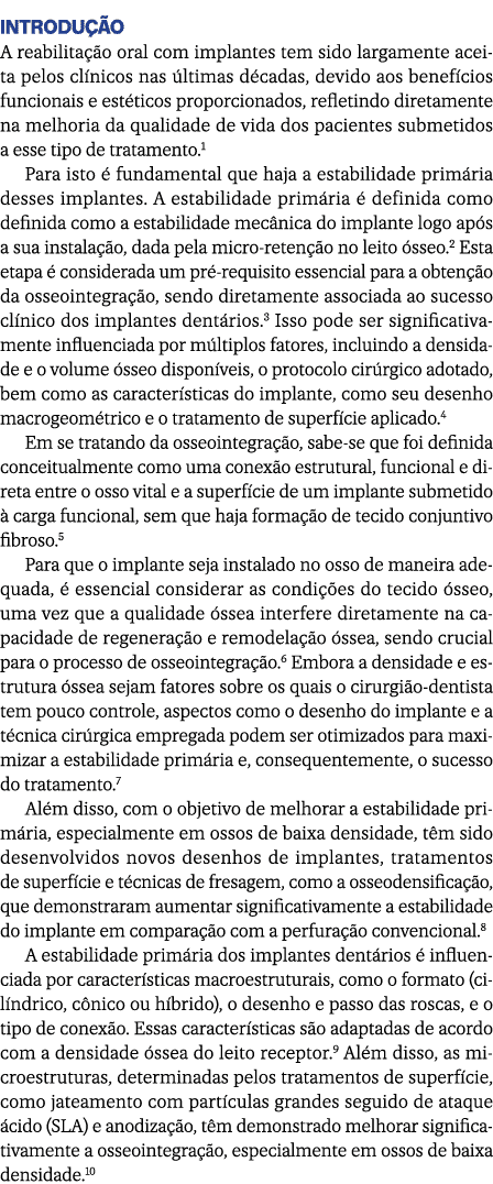Introdu o A reabilita  o oral com implantes tem sido largamente aceita pelos cl nicos nas  ltimas d cadas, devido ao...