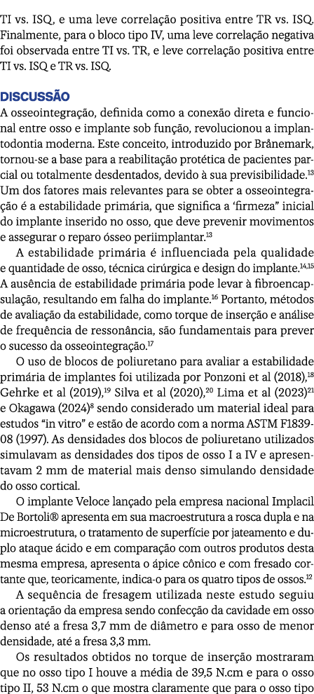 TI vs. ISQ, e uma leve correla o positiva entre TR vs. ISQ. Finalmente, para o bloco tipo IV, uma leve correla  o ne...
