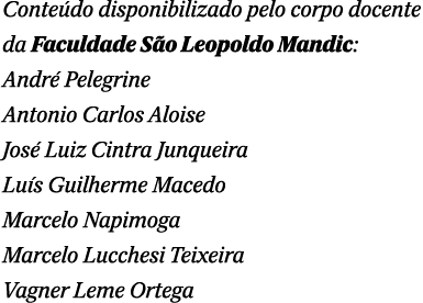 Conte do disponibilizado pelo corpo docente da Faculdade S o Leopoldo Mandic: Andr Pelegrine Antonio Carlos Aloise J...