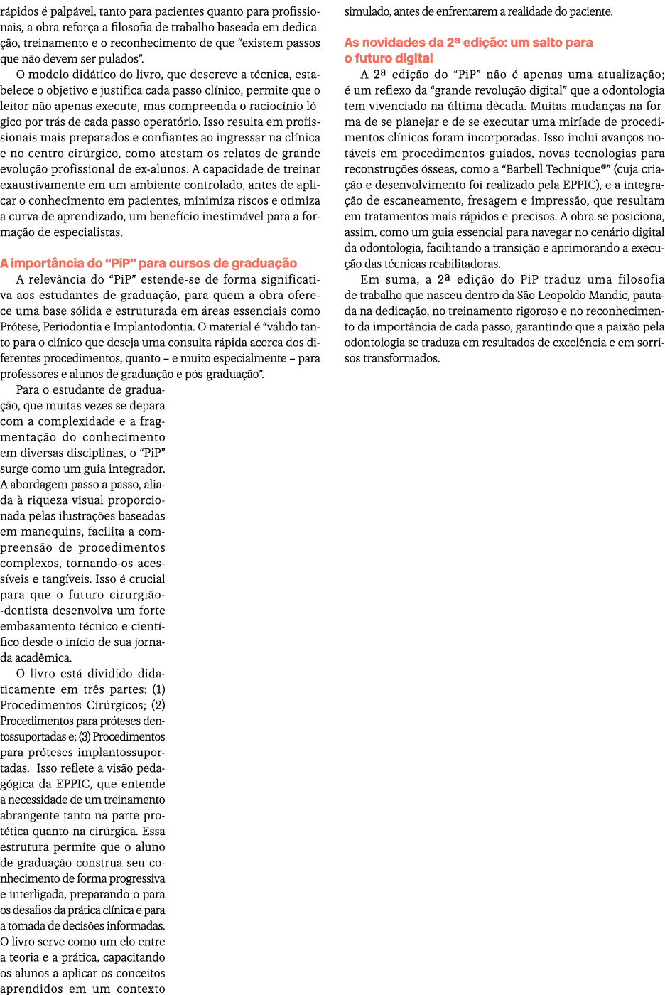 r pidos  palp vel, tanto para pacientes quanto para profissionais, a obra refor a a filosofia de trabalho baseada em...