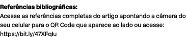 Refer ncias bibliogr ficas: Acesse as refer ncias completas do artigo apontando a c mera do seu celular para o QR Cod...