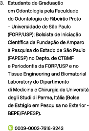 3. Estudante de Gradua o em Odontologia pela Faculdade de Odontologia de Ribeir o Preto – Universidade de S o Paulo ...