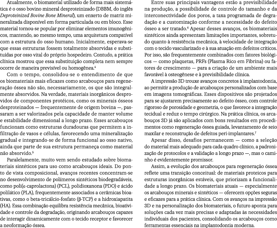 Atualmente, o biomaterial utilizado de forma mais sistem tica  o osso bovino mineral desproteinizado (DBBM, do ingl ...