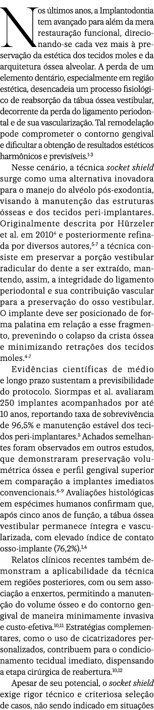 Nos ltimos anos, a Implantodontia tem avan ado para al m da mera restaura  o funcional, direcionando se cada vez mai...