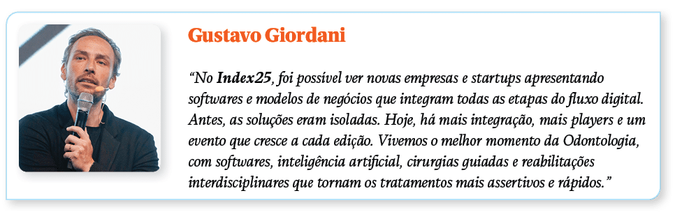 ￼Gustavo Giordani “No Index25, foi poss vel ver novas empresas e startups apresentando softwares e modelos de neg cio...