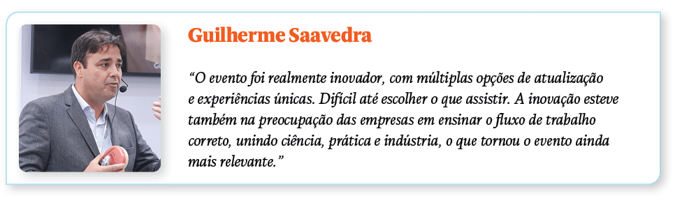 ￼Guilherme Saavedra “O evento foi realmente inovador, com m ltiplas op es de atualiza  o e experi ncias  nicas. Dif ...