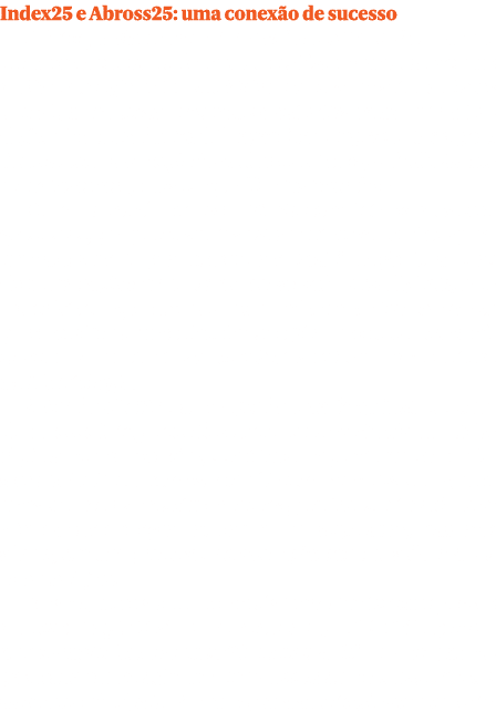 Index25 e Abross25: uma conex o de sucesso A integra o entre o Abross25 e o Index25 marcou uma nova etapa na forma d...